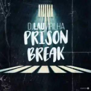 Prisone Break BY DJ Lau Virilha